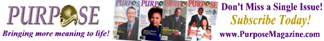 Your Message Here! SAMPLE: "Subscribe to Purpose Magazine"